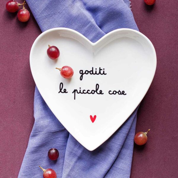 Piatto cuore Goditi le piccole cose